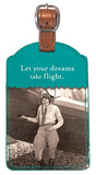 Tag: DREAMS TAKE FLIGHT LUGGAGE TAG