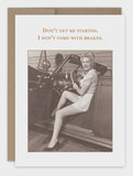 CARD: Don't Get me Started Birthday Card